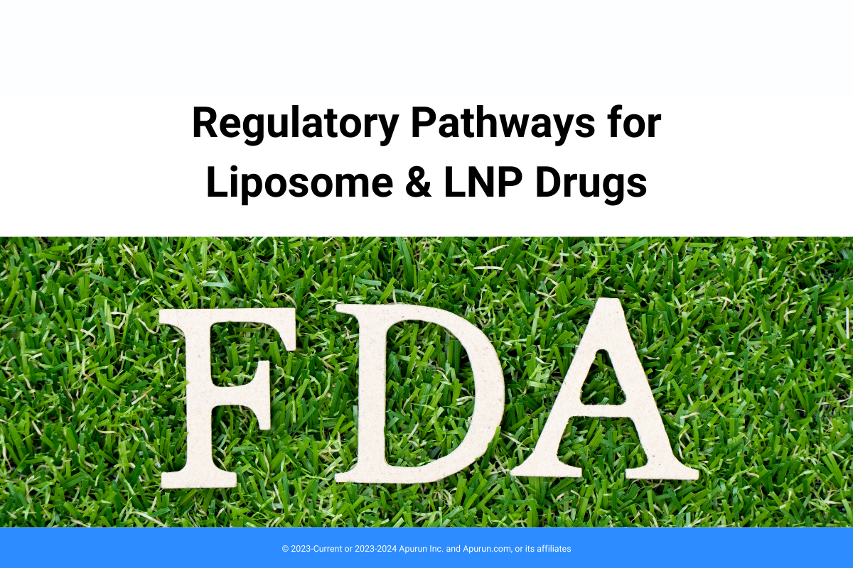 Regulatory Pathways for Liposomal and Lipid Nanoparticle Drug Products