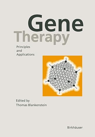 Gene Therapy: Principles and Applications 1st Edition by Thomas Blankenstein (Editor)