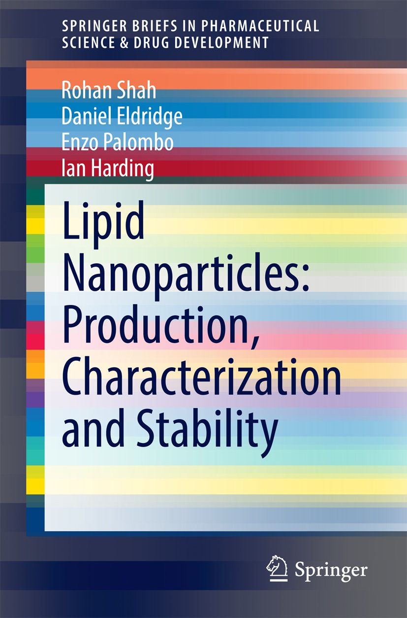 Lipid Nanoparticles: Production, Characterization and Stability (SpringerBriefs in Pharmaceutical Science & Drug Development)
